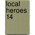 Local Heroes 14
