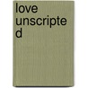 Love Unscripted door Tina Reber