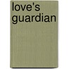 Love's Guardian door Dawn Ireland