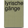 Lyrische Gänge by Vischer