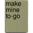 Make Mine To-Go