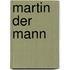 Martin Der Mann