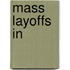 Mass Layoffs in