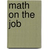 Math on the Job door Tracey Steffora