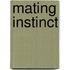 Mating Instinct