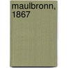 Maulbronn, 1867 by Gustav Albert Palm