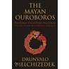 Mayan Ouroboros by Drunvalo Melchizede