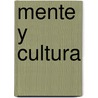 Mente y cultura by AdriáN. Medina Liberty