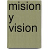 Mision y Vision door Felix Toran