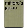 Mitford's Japan by A.B. Mitford