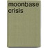 Moonbase Crisis