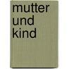 Mutter und Kind by Michael Reimann