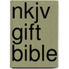 Nkjv Gift Bible by Thomas Nelson Publishers
