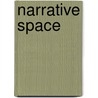 Narrative Space door Beyhan Bolak Hisarligil