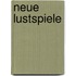 Neue Lustspiele