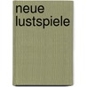 Neue Lustspiele door Theodor Hell