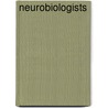 Neurobiologists door Books Llc
