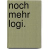 Noch Mehr Logi. door Franca Mangiameli