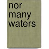 Nor Many Waters door Alec Waugh