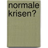 Normale Krisen? by Jürgen Link