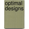 Optimal Designs door Shahid Latif