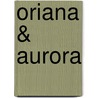 Oriana & Aurora by Sharon Poole