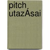 Pitch UtazÁsai door Zsolt Márton