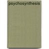 Psychosynthesis door Yvonne Wilson