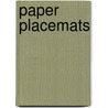 Paper Placemats by Jennifer Arnow