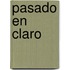 Pasado en Claro