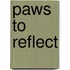 Paws to Reflect