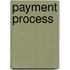 Payment Process