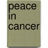 Peace in Cancer