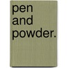 Pen and Powder. by Franc B. Wilkie