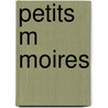 Petits M Moires door Emile K. Ratry