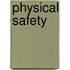 Physical Safety