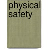 Physical Safety door Peter de Goede