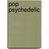 Pop Psychedelic by Bigbros Workshop