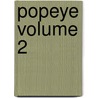 Popeye Volume 2 by Vince Musacchia