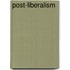 Post-Liberalism