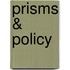 Prisms & Policy