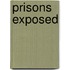 Prisons Exposed