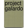Project Galardo by Fawad Shah