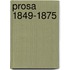 Prosa 1849-1875