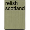 Relish Scotland door Duncan Peters