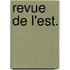 Revue de L'Est.