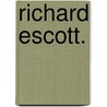 Richard Escott. door Edward Herbert Cooper