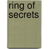 Ring of Secrets door Roseanna M. White