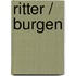 Ritter / Burgen