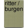 Ritter / Burgen door Manfred Baur